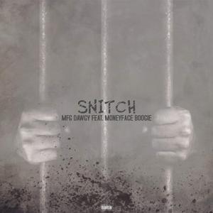 Snitch (feat. MoneyFace Boogie)