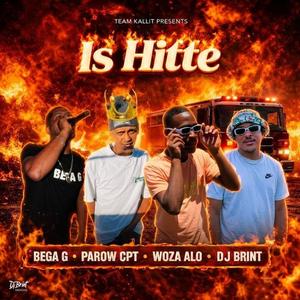 IS HITTE (feat. Parow Cpt, Woza Alo & Dj Brint)
