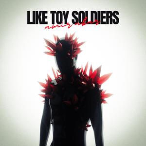 like toy soldiers