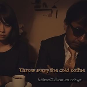Throw away the cold coffee