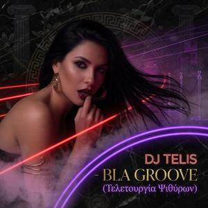 BLA GROOVE (Τελετουργία Ψιθύρων)