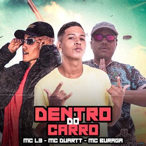 Dentro do Carro (feat. MC Duartt & MC Buraga)