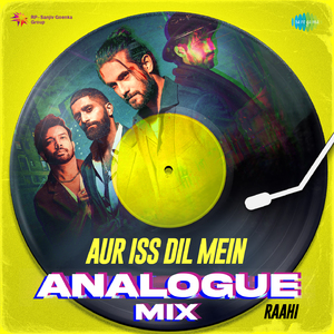 Aur Iss Dil Mein Analogue Mix