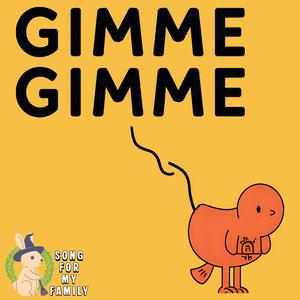 Gimme Gimme