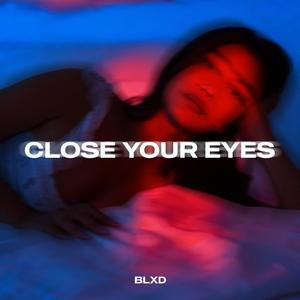 Close Your Eyes