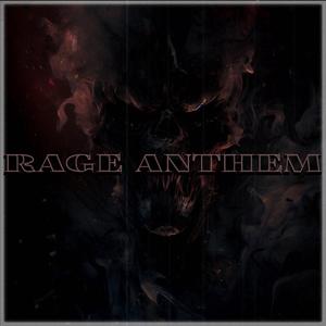 Rage Anthem