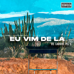 Eu Vim de Lá...