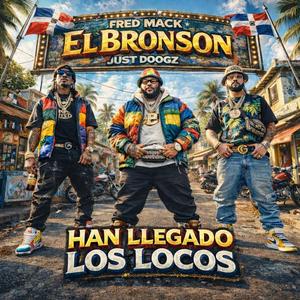 Han Llegado Los Locos El Remix