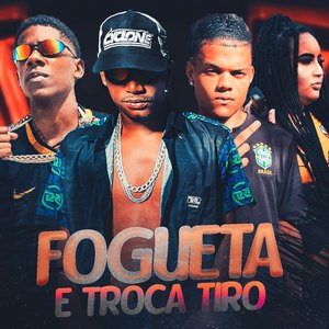 Fogueta e Troca Tiro