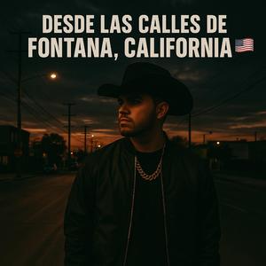 Desde las Calles de Fontana, California