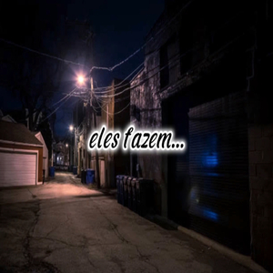 Eles fazem