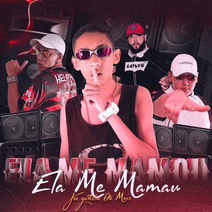 Ela Me Mamou Foi Gostoso Demais (feat. MC Tavinho, DJ RAFA DA VM & DJ Sagaz)