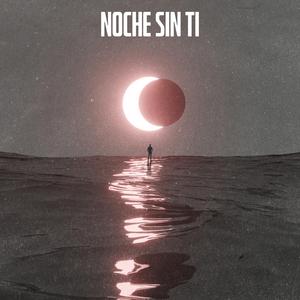 Noche Sin Ti (feat. Angel Perez)