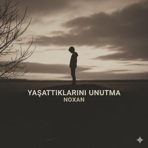 Yaşattıklarını Unutma (feat. noff)