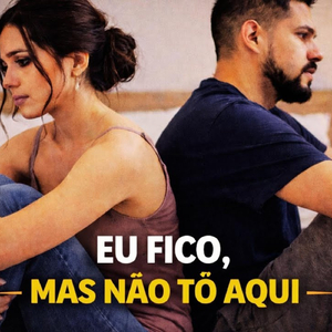 EU FICO, MAS NÃO TÔ AQUI