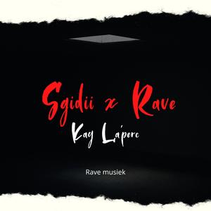 Sgidii x Rave