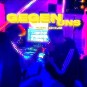 GegenUns (feat. Benelex)