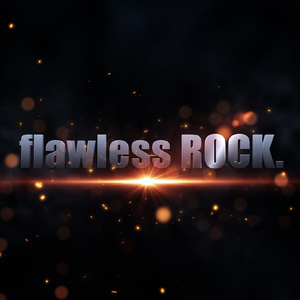 flawless ROCK.