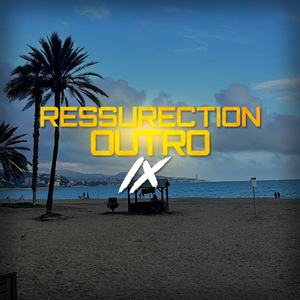 Ressurrection Outro