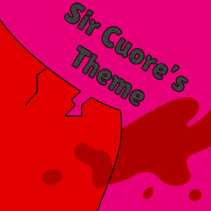 Sir Cuore’s Theme