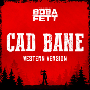 Cad Bane Theme (The Book of Boba Fett Soundtrack) (Western Version)