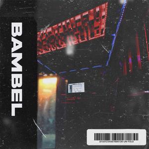 Bambel (feat. RaffVThePlug & 21.)