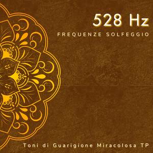 528 Hz: Frequenza dell'Amore