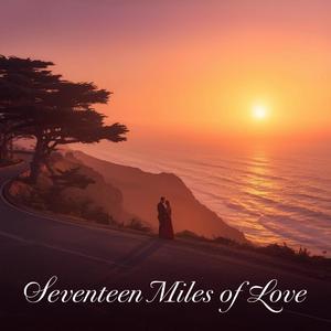 Seventeen Miles of Love