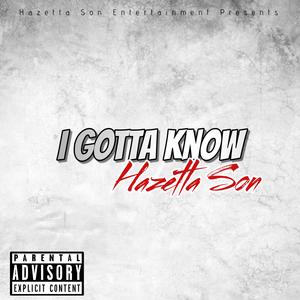 I Gotta Know