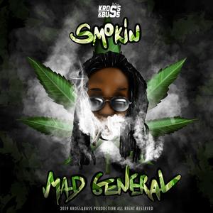 Smokin (feat. Mad General)