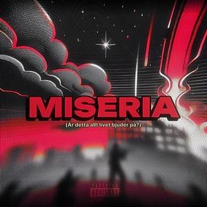 Miseria (Är detta allt livet bjuder på?)