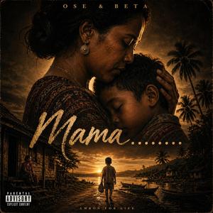 Mama.....