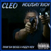 Holiday Rich - Cleo (feat. Kizzy Whyz & Tank Da Boss)