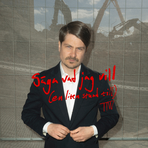 Säga vad jag vill (en liten stund till)