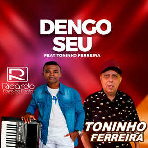 Dengo Seu feat. Toninho Ferreira
