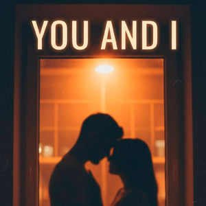 YOU AND I