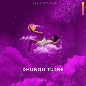 Dhundu Tujhe
