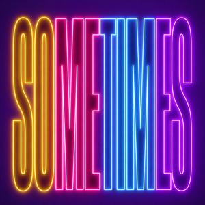 sometimes