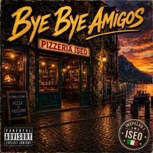 Bye Bye Amigos