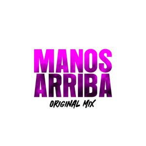 Manos Arriba (feat. Luis de la Fuente & Isaac Rodriguez) (Original Mix)