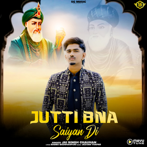 Jutti Bna Saiyan Di