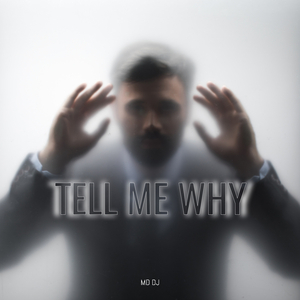 Tell me why (Extended)