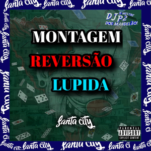 MONTAGEM REVERSÃO LUPIDA