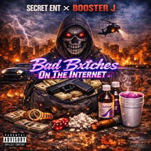 Bad Bxtches On The Internet (feat. Secret ENT)