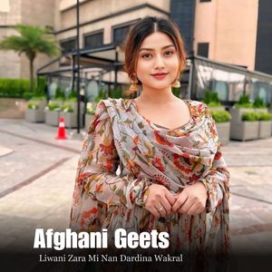 Liwani Zara Mi Nan Dardina Wakral