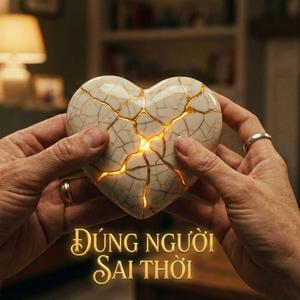 ĐÚNG NGƯỜI SAI THỜI
