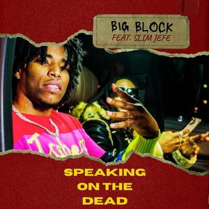Speaking on the Dead (feat. Slim Jefe)