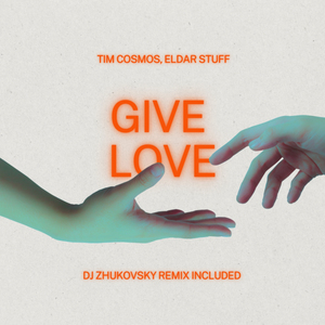 Give Love (DJ Zhukovsky Remix)