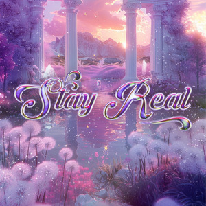 Stay Real