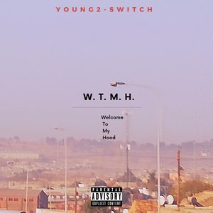 W.T.M.H (Welcome to My Hood)